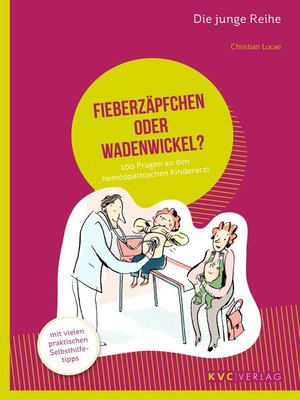 cover image of Fieberzäpfchen oder Wadenwickel?